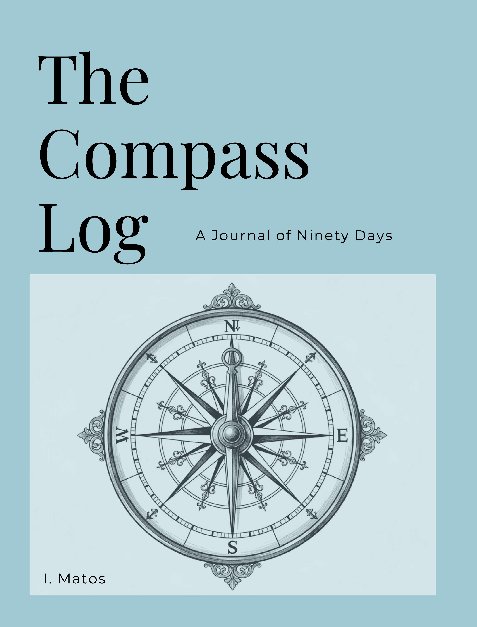 The Compass Log — A Journal of Ninety Days, by Isaac Matos. Paperback cover featuring a vintage compass rose.